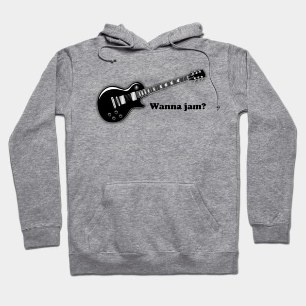 Wanna Jam? Hoodie by unclejohn